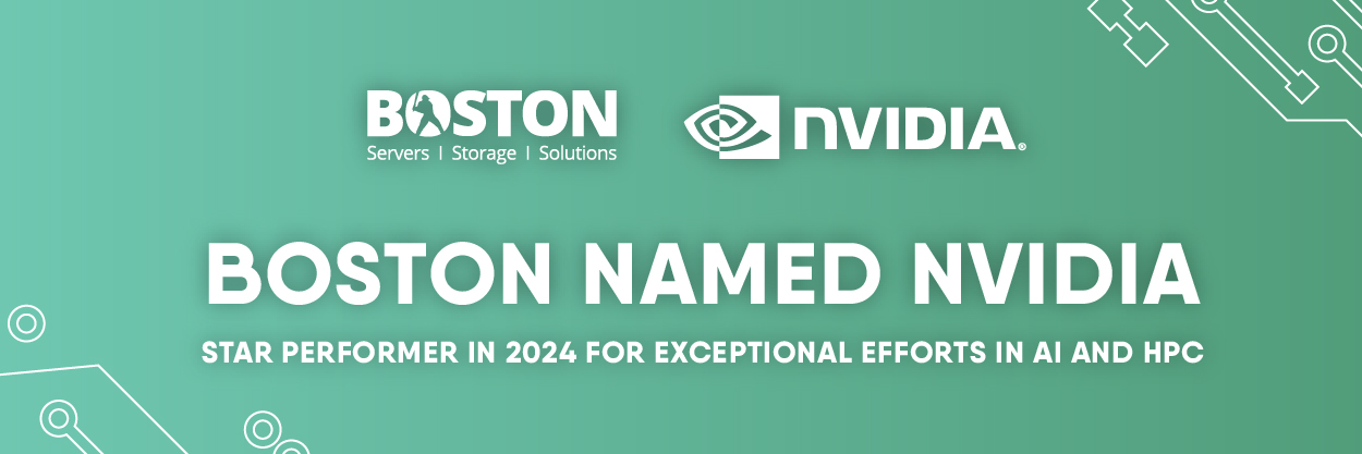 Boston Named Nvidia Star performer 2024 ai hpc